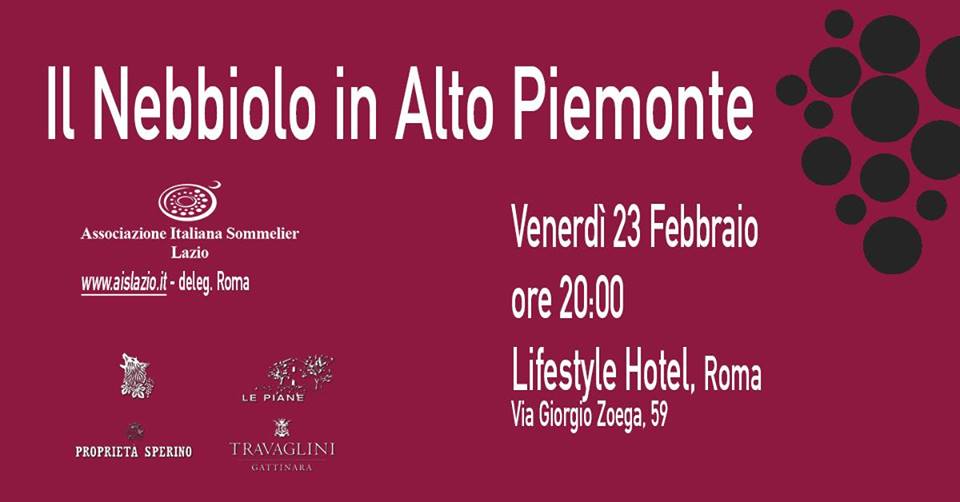 Roma, 23 febbraio – Il Nebbiolo in Alto Piemonte