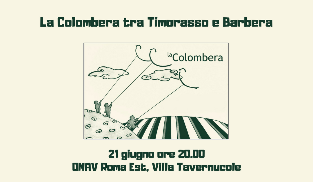 Roma, 21 giugno – La Colombera tra Timorasso e Barbera