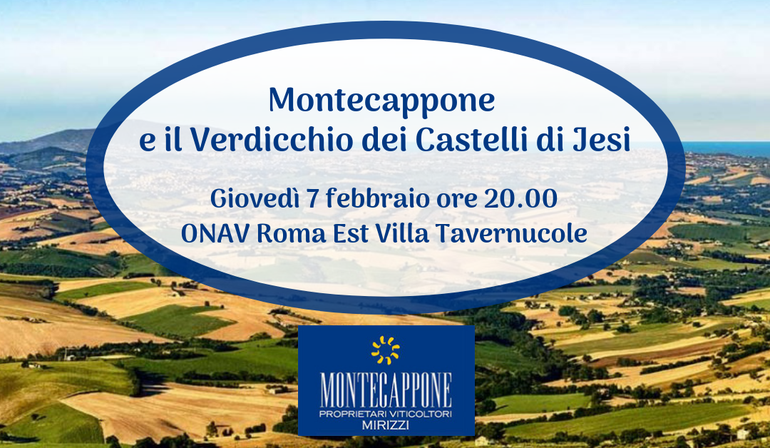 Roma, 7 febbraio – Montecappone e il Verdicchio dei Castelli di Jesi
