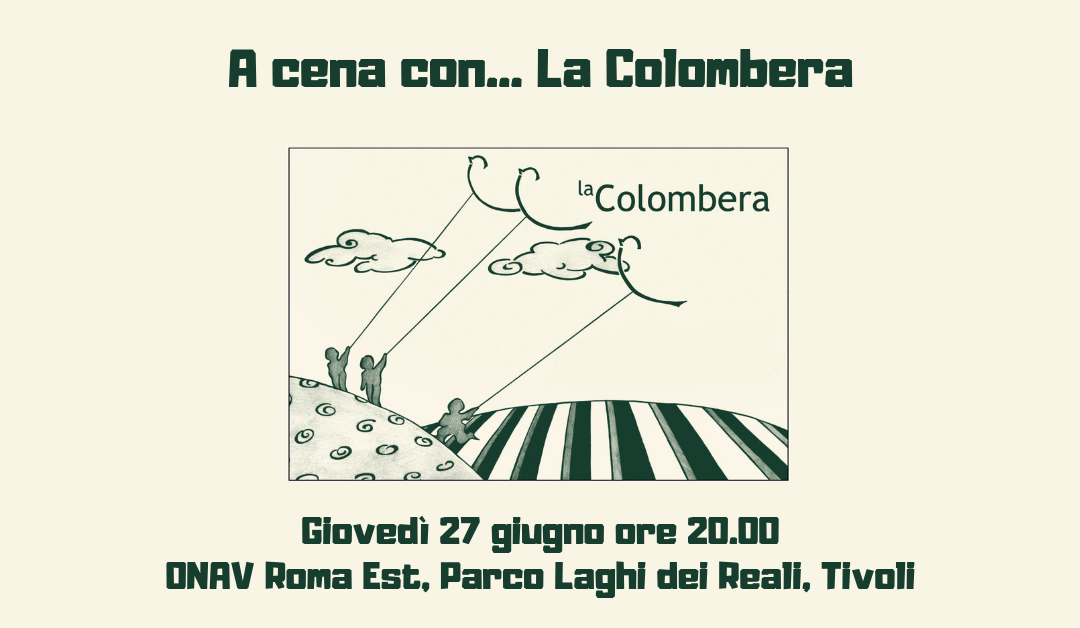 Tivoli (Rm), 27 giugno – A cena con… La Colombera
