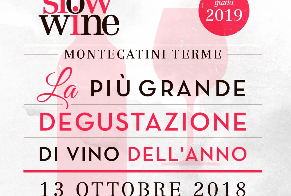 Montecatini Terme (Pt), 13 ottobre – Slow Wine